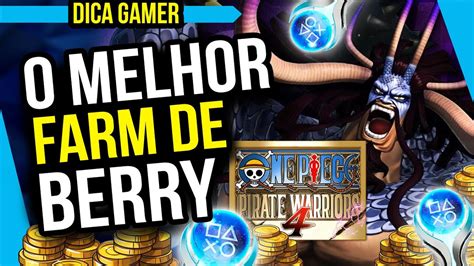 Como farmar Berry RÁPIDO no One Piece Pirate Warriors 4 2 milhões em