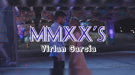 Virlan García MMXXS Vídeo con letra para estados YouTube