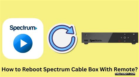 How To Reboot Spectrum Cable Box With Remote