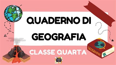 GEOGRAFIA CLASSE QUARTA Quaderno Con Schede E Disegni