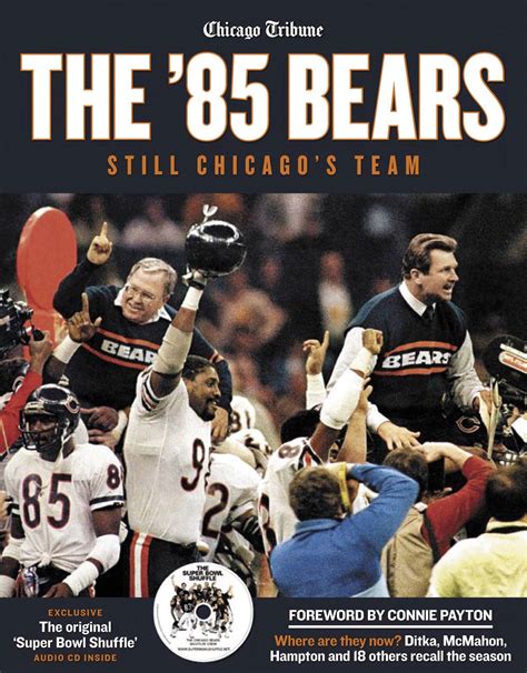 The '85 Bears: Still Chicago's Team: The Chicago Tribune, Payton ...