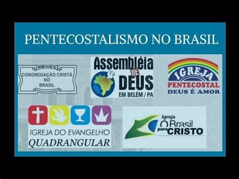 PENTECOSTALISMO NO BRASIL EXEMPLOS DE IGREJAS PENTECOSTAIS