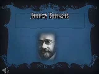 PPT Janusz Korczak Oczami Dziecka PowerPoint Presentation Free