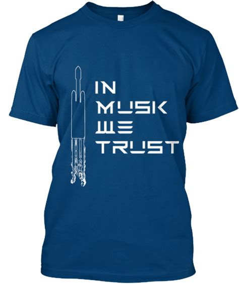 In Musk We Trust T Shirt Falcon Heavy Style R Elonmusk