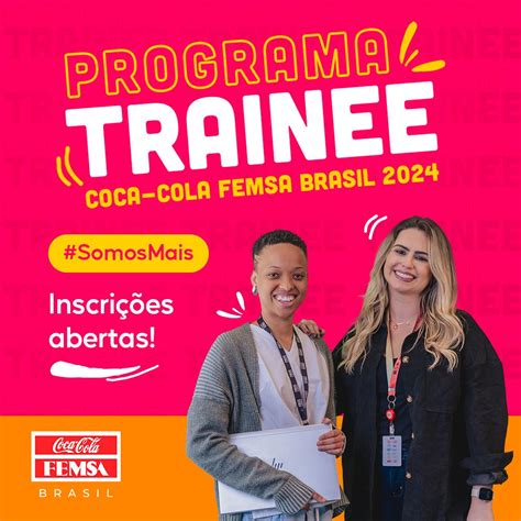 Programa Trainee Coca Cola Femsa Brasil Oferece Vagas Ci Ncias