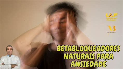 BETABLOQUEADORES Para ANSIEDADE Dr Prof Nelson Marques YouTube