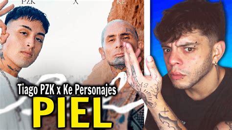 ReacciÓn Tiago Pzk Ke Personajes Piel Video Oficial Youtube