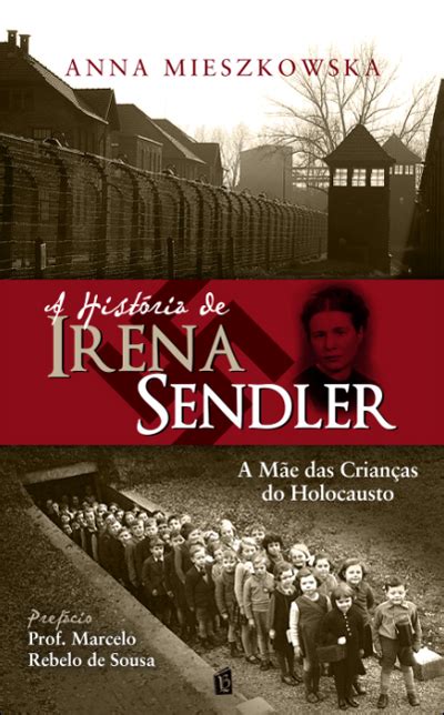 A História de Irena Sendler a Mãe das Crianças do Holocausto