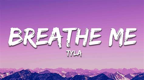 Tyla Breathe Me Lyrics YouTube