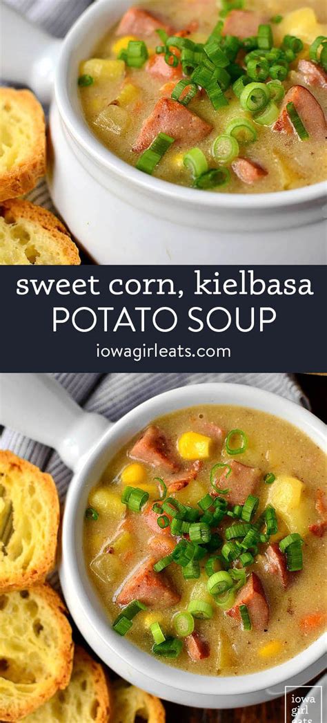 Sweet Corn Kielbasa And Potato Soup Iowa Girl Eats Recipe Fall