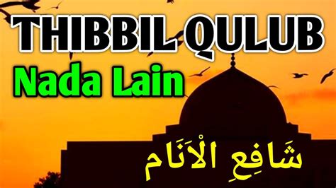 Sholawat Thibbil Qulub Nada Lain Muhammad Syafiil Anam Pujian Sebelum