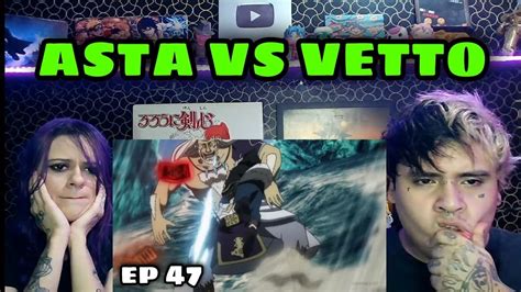 Asta Vs Vetto Black Clover Ll Episode Ll Reaction Youtube