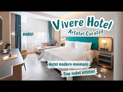 Vivere Hotel Artotel Curated Hotel Baru Di Gading Serpong Super