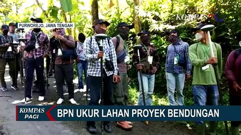 BPN Ukur Lahan Proyek Bendungan Bener Di Desa Wadas Ganjar Warga