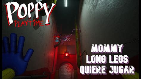 Mommy Long Legs Quiere Jugar Primera Parte Poppy Playtime Capítulo 2 Youtube