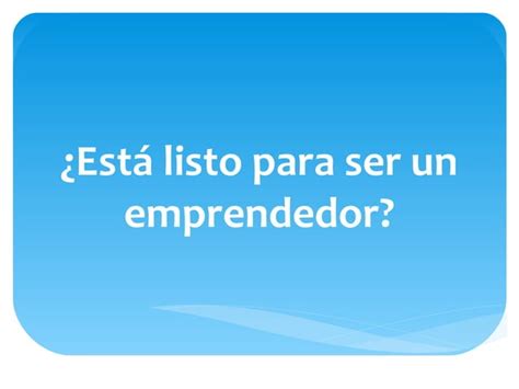 CINCO PREGUNTAS PARA SABER SI ERES EMPRENDEDOR PPT