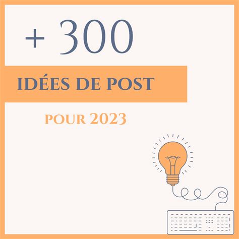 de 300 idées de post pour 2023