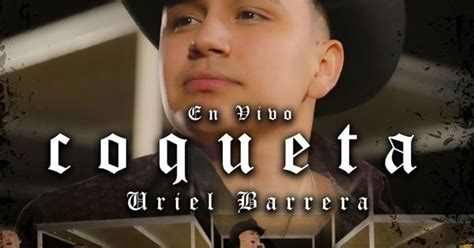 Uriel Barrera Coqueta En Vivo