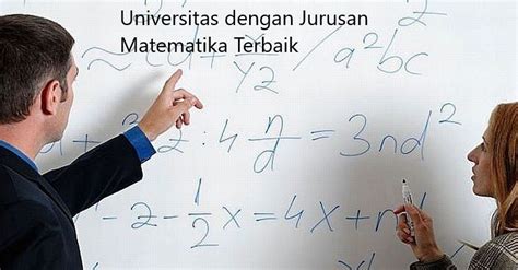 Enam Daftar Universitas Dengan Jurusan Matematika Di Indonesia