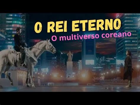 O Rei Eterno Romance Aventura E Magia Kdrama YouTube