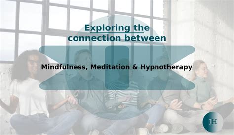 The Connection Between Mindfulness Meditation And Hypnotherapy