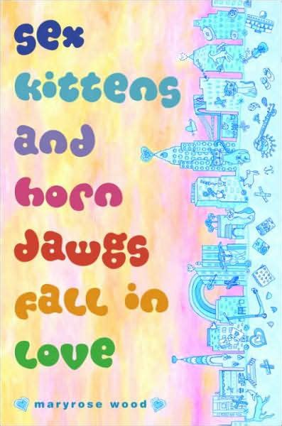Sex Kittens And Horn Dawgs Fall In Love By Maryrose Wood EBook Barnes Noble