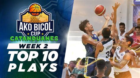 TOP 10 PLAYS 2ND WEEK Ako Bicol Cup Catanduanes YouTube