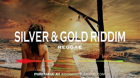 Silver And Gold Riddim Reggae Instrumental Riddim Instrumental By