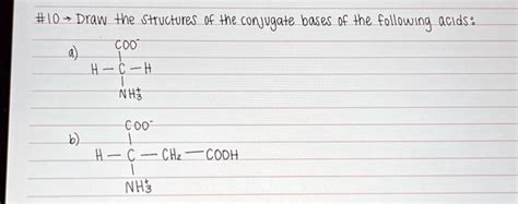 10 Draw The Structures Of The Conjugate Bases Of The Following Acids