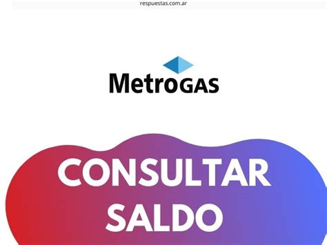 Como Consultar Saldo Factura De Metrogas Online Respuestas