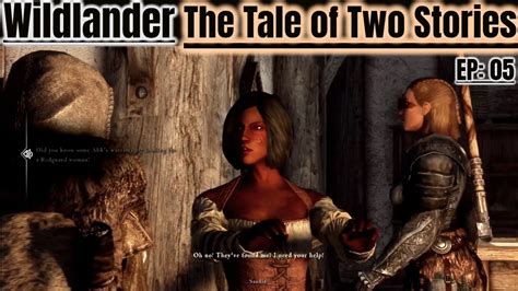 Skyrim Wildlander Episode 5 The Tale Of Two Stories Youtube