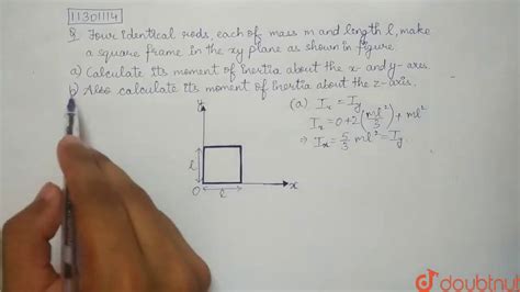 Four Identical Rods Each Of Mass M And Length L Make A Square