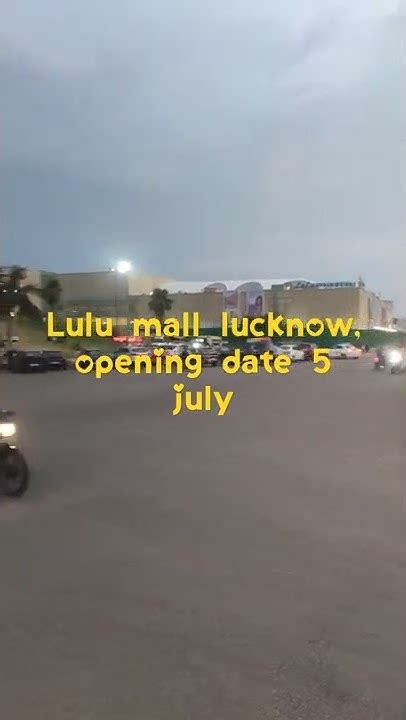lulu mall lucknow opening date  julyasias biggest mall lulu