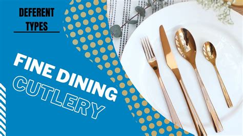 Fine Dining Cutlery Different Types You Ll Love Youtube