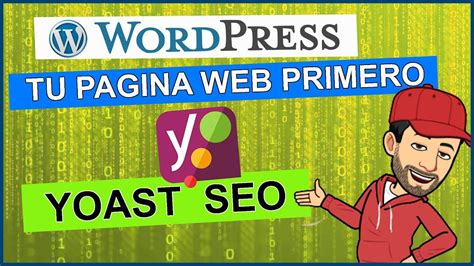 Instalar Y Configurar Plugin Yoast Seo Para Posicionar Web