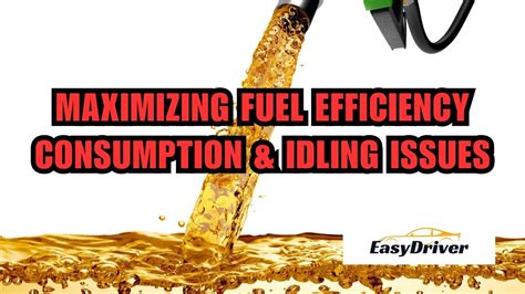 Fuel Efficiency Unleashed Maximizing Mpg And Tackling Idling Issues