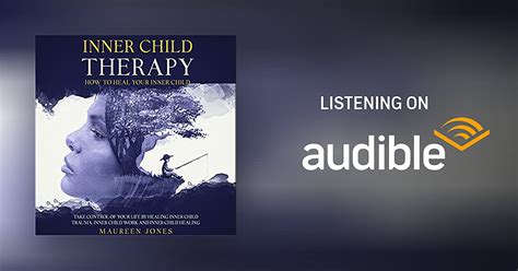 Inner Child Therapy How To Heal Your Inner Child Audiobook Free With