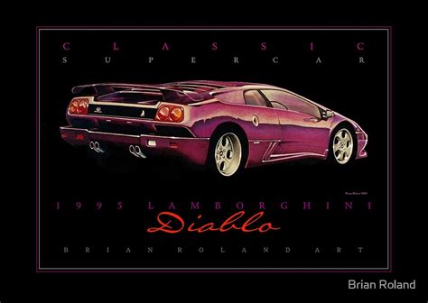 1995 Lamborghini Diablo Ver 2 Posters By Brianrolandart Redbubble