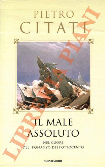 Il Male Assoluto Von Citati Pietro Libreria Piani