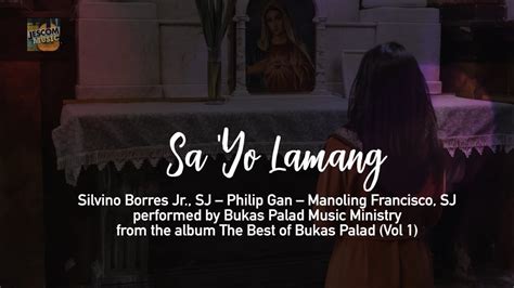 Sa Yo Lamang Bukas Palad Music Ministry Lyric Video Youtube Music