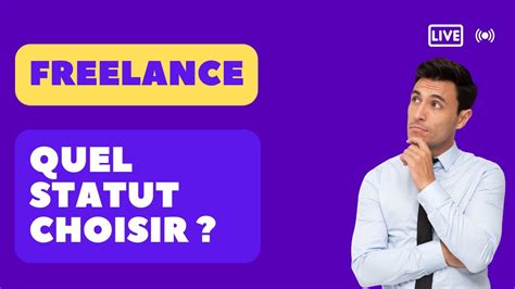 QUEL STATUT JURIDIQUE CHOISIR QUAND ON EST FREELANCE YouTube