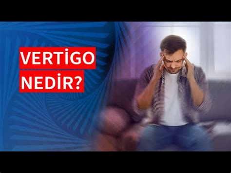 Vertigo Nedir Belirtileri Ve Tedavi Y Ntemleri Aysevle