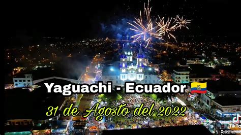 Así Culminaron las Fiestas de Yaguachi 2022 Tomás Aéreas Producción