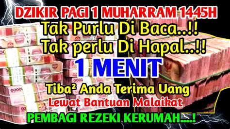 DZIKIR PAGI 1 MUHARRAM 1445HPutar 1 Menit Saja Jangan Panik Tiba Tiba