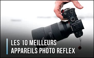 Comparatif Des Meilleurs Appareils Photo Reflex Test Avr