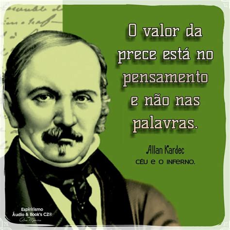 Allan Kardec Frases Esp Ritas Pensamentos Espiritas Mensagens Esp Ritas