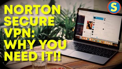 Norton Secure VPN In The Field Review YouTube