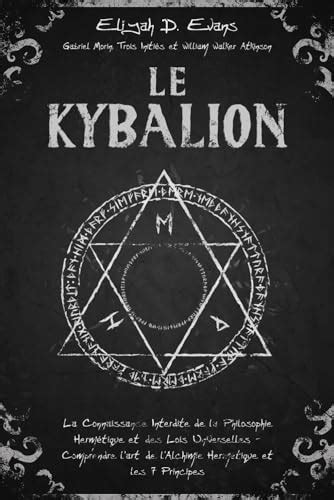 Le Kybalion La Connaissance Interdite De La Philosophie Herm Tique Et