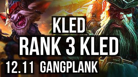 Kled Vs Gangplank Top Rank 3 Kled 14 1 4 2 8m Mastery 7 Solo