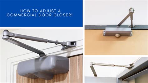 How To Adjust Commercial Door Closers Expert Guide